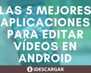 Imagen de Las 5 mejores aplicaciones para hacer vídeos en Android