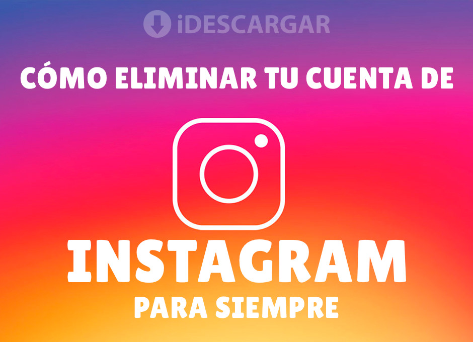 Imagen de Cómo Eliminar tu cuenta de Instagram para siempre