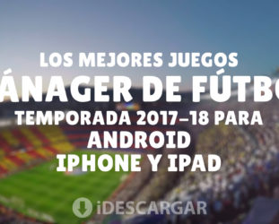 Imagen de Los Mejores Juegos de Mánager de Fútbol 17/18 para Android, iPhone y iPad